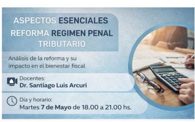 Aspectos Esenciales Reforma Régimen Penal Tributario | Fecha Jueves 7 de Mayo.