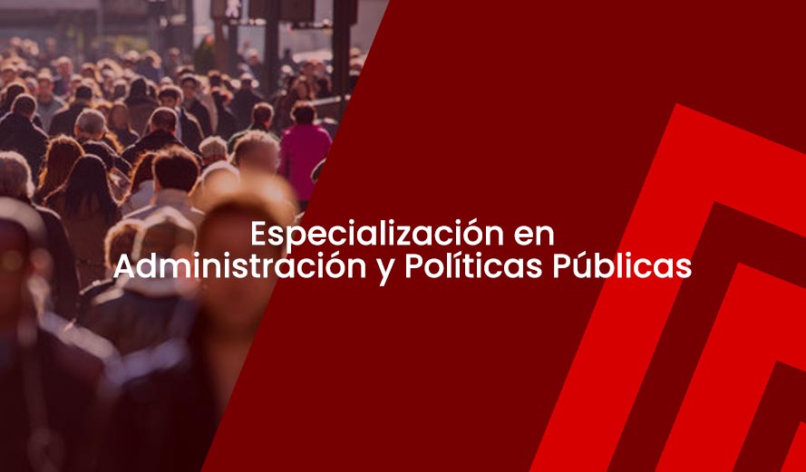 Especialización en Administración y Políticas Públicas
