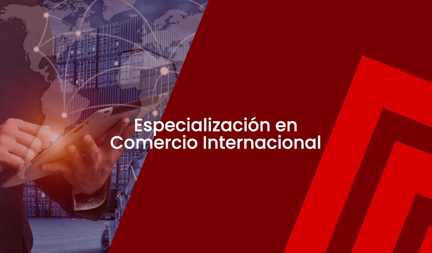Especialización en Comercio Internacional