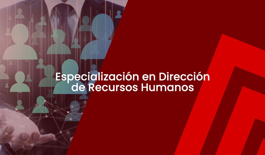 Especialización en Dirección de Recursos Humanos