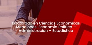 Doctorado en Ciencias Económicas Menciones: Economía Política – Administración – Estadística