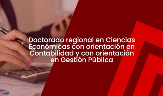 Doctorado en Ciencias Económicas con Orientación en Contabilidad y con Orientación en Gestión Pública