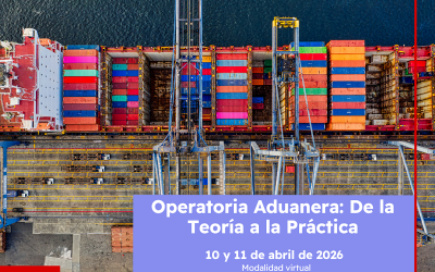 Se realizará el Taller “Operatoria Aduanera: De la Teoría a la Práctica”
