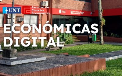 Historias, voces y miradas que construyen nuestra Facultad en la revista Económicas Digital